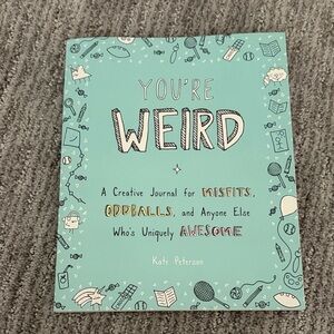 You're Weird Creative Journal by - Teal